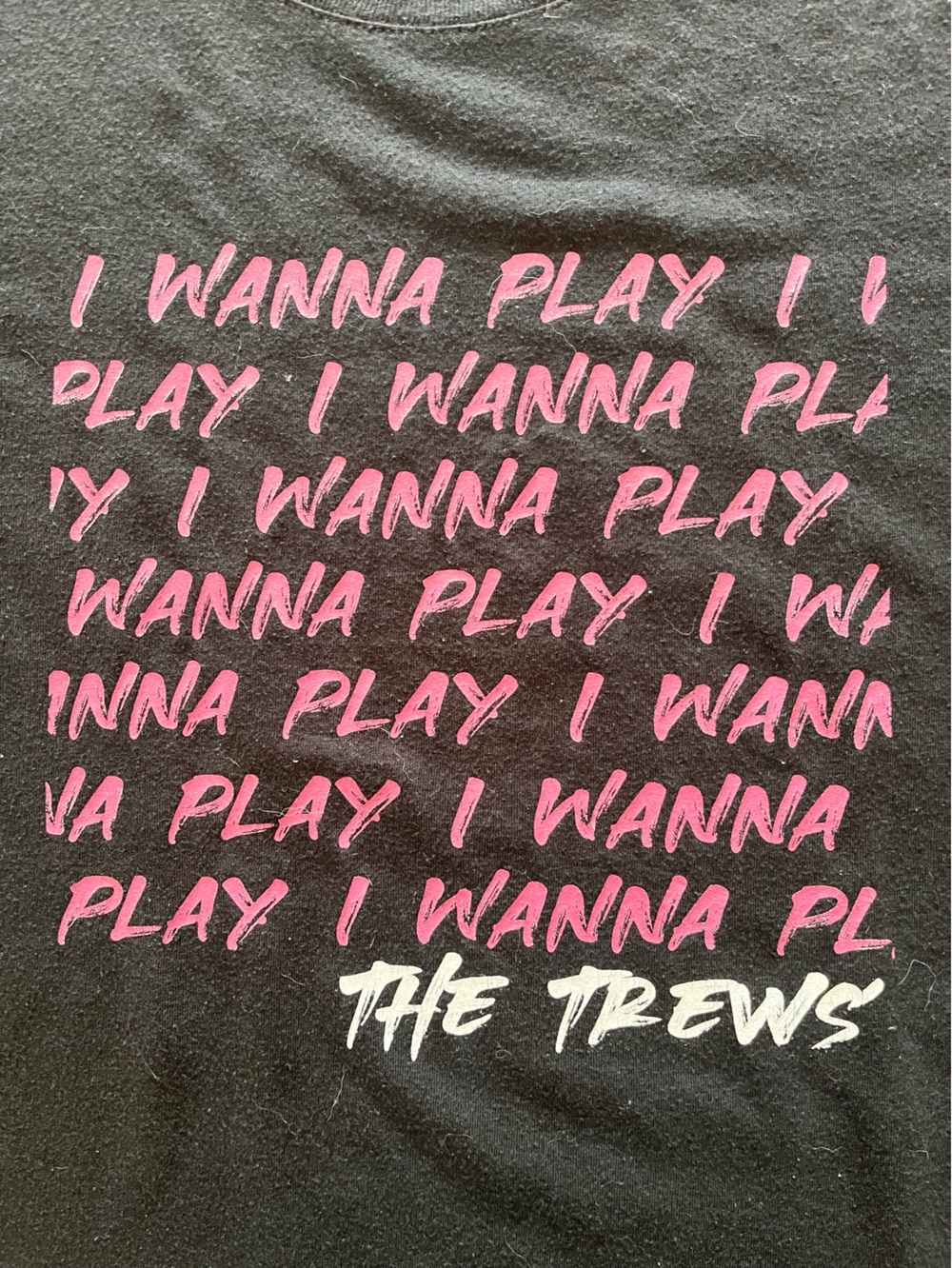 The Trews “I Wanna Play” Graphic Tee